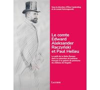 Le comte Edward Aleksander Raczynski et Paul Helleu: Le goût de la Belle Époque dans la collection de peintres français à la galerie de peintures du château de Rogalin