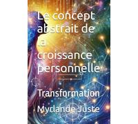 Le concept abstrait de la croissance personnelle: Transformation
