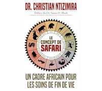 Le Concept de Safari: Un Cadre Africain Pour les Soins de Fin De Vie