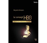 Le concept HBO: Elever la série télévisée au rang d'art