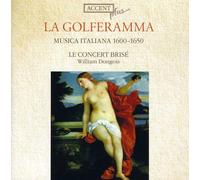 Le Concert Brisé, William Dongois - La Golferramma - Musica Italiana 1600-1650