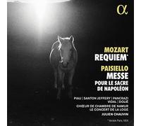Le Concert de la Loge; Choeur de Chambre de Namur; Julien Chauvin; Sandrine Piau - Mozart: Requiem - Paisiello: Messe pour le sacre de Napoleon