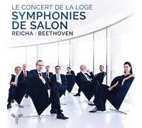 Le Concert De La Loge - Reicha/Beethoven: Symphonies De Salon
