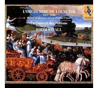 Le Concert des Nations - Jordi Savall - L?Orchestre de Louis XIII