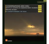 Le Concert Etranger - Conversations avec Dieu