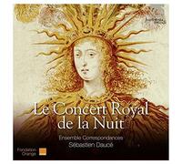 Dauce Sebastien Dir - Le Concert Royal De La Nuit