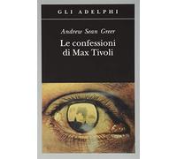 Le confessioni di Max Tivoli