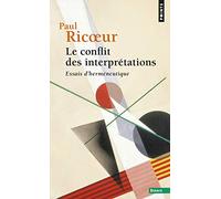 Le Conflit des interprétations - Essais d'herméneutique (1) (Points essais)