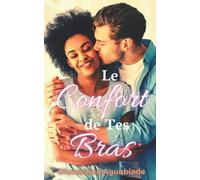 Le Confort de Tes Bras: (Healbrooke #1)