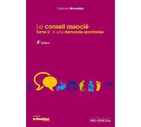 LE CONSEIL ASSOCIE A UNE DEMANDE SPONTANEE TOME 2 4E ED: Tome 2, A une demande spontanée