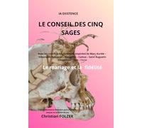 Le Conseil des Cinq Sages: Un polylogue imaginaire sur le mariage et la fidélité
