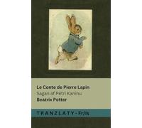 Le Conte de Pierre Lapin / Sagan af Pétri Kanínu: Tranzlaty Français Íslenska