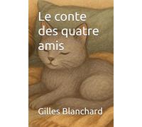 Le conte des quatre amis