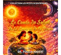 Le Conte du Soleil, de la Lune et de la Terre (COLLECTION LES PETITS SCIENTIFIQUES)