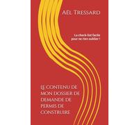 Le contenu de mon dossier de demande de permis de construire: La check-list facile pour ne rien oublier !