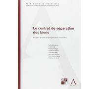 LE CONTRAT DE SÉPARATION DES BIENS