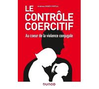 Le contrôle coercitif : au coeur de la violence conjugale
