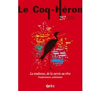 Le Coq-Héron 257 - La tendresse, de la survie au rêve: Transformations, symbolisation