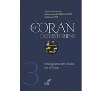 LE CORAN DES HISTORIENS - TOME 3 BIBLIOGRAPHIE: Bibliographie des études sur le Coran