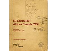 Le Corbusier : Album Punjab, 1951