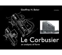 Le Corbusier - An Analysis of Form