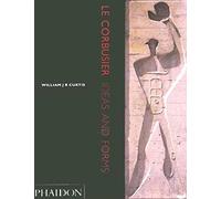 Le Corbusier: Ideas and Forms