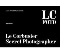 Le Corbusier: Secret Photographer