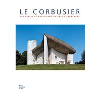 Le Corbusier: The Chapel of Notre-Dame du Haut at Ronchamp