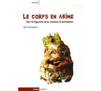 LE CORPS EN ABIME- SUR LA FIGURINE ET CINEMA...: Sur la figurine et le cinéma d'animation
