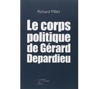 Le Corps Politique De Gérard Depardieu