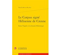 Le Corpus Signe Helisenne de Crenne: Entre Virgile Et La Grande Rhetorique
