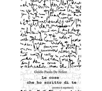 Le cose che ho scritto di te
