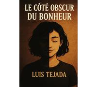 Le côté obscur du bonheur