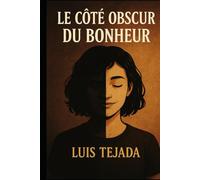 Le côté obscur du bonheur