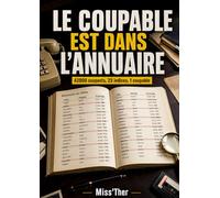 Le coupable est dans l'annuaire: 42 000 suspects, 25 indices, 1 coupable. Livre-jeu d'enquête logique pour adulte. Idéal vacances,voyage,