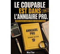 Le coupable est dans l'annuaire PRO: 30 000 suspects, 25 indices, 1 coupable.: Livre-jeu d'enquête logique pour adulte. Idéal vacances,voyage,