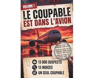 Le Coupable Est Dans L'Avion: Livre énigme criminelle pour adultes
