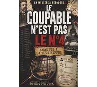 Le coupable n’est pas le n°4 | Enquête à la Tour Eiffel: Le dossier idéal pour débuter | +5 000 suspects, 8 indices, 1 coupable | Analysez. Éliminez. Triomphez. (Enquêtes du Détective Jack)