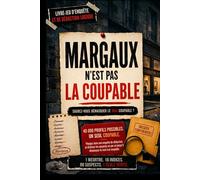 Le Coupable n'est pas Margaux: Retrouvez le vrai coupable parmi 80 suspects grâce à 16 indices de déduction logique. Le livre-jeu d'enquête policière pour adultes.