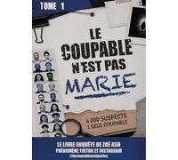 Le coupable n'est pas Marie: Le livre-enquête original de Zoé Ash, phénomène TikTok & Instagram : 13 indices, 4 000 portraits, 1 seul coupable - @lecoupablenestpaslea