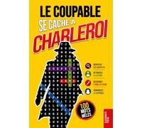 Le Coupable se cache à Charleroi: Livre de mots mêlés pour adultes · 100 énigmes policières à résoudre en 5 étapes · Polar, casse-tête, puzzle et jeu de déduction · Vol. 6