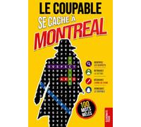 Le Coupable se cache à Montréal: Livre de mots mêlés pour adultes · 100 énigmes policières à résoudre en 5 étapes · Polar, casse-tête, puzzle et jeu de déduction · Vol. 4