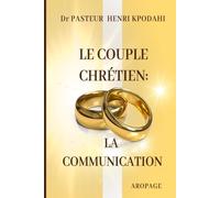 LE COUPLE CHRÉTIEN : LA COMMUNICATION