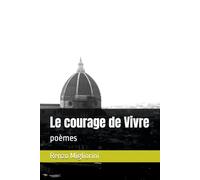 Le courage de Vivre: poèmes