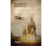 Le courage vient du ciel (2e édition)