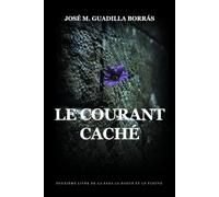 Le Courant caché: Un roman historique épique (La Dague et le Fleuve)