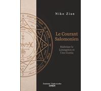Le Courant Salomonien: Maîtriser le Lemegeton et l’Ars Goetia