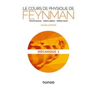 Le cours de physique de Feynman - Mécanique 1: Mécanique Tome 1