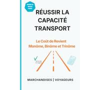 Le Coût de Revient - Monôme, Binôme et Trinôme (Réussir la Capacité Transport)