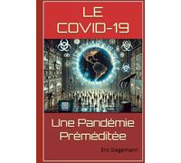 Le COVID-19: Une Pandémie Préméditée (Histoire, société et politique)